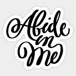 Abide in Me Sticker